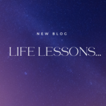 Life lessons…