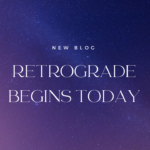 Retrograde Begins Today: Time to Download the Plans.